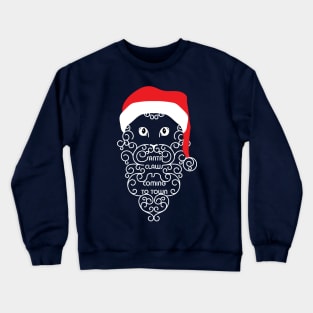 Santa Claws is coming to town Crewneck Sweatshirt